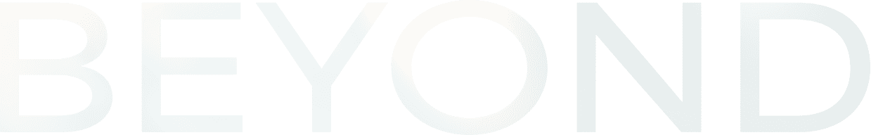 BEYOND